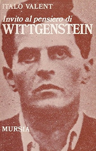 Invito al pensiero di Wittgenstein   (di Valent I.)