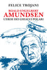Trojani F.: R.R. Amundsen. L'eroe dei ghiacci polari