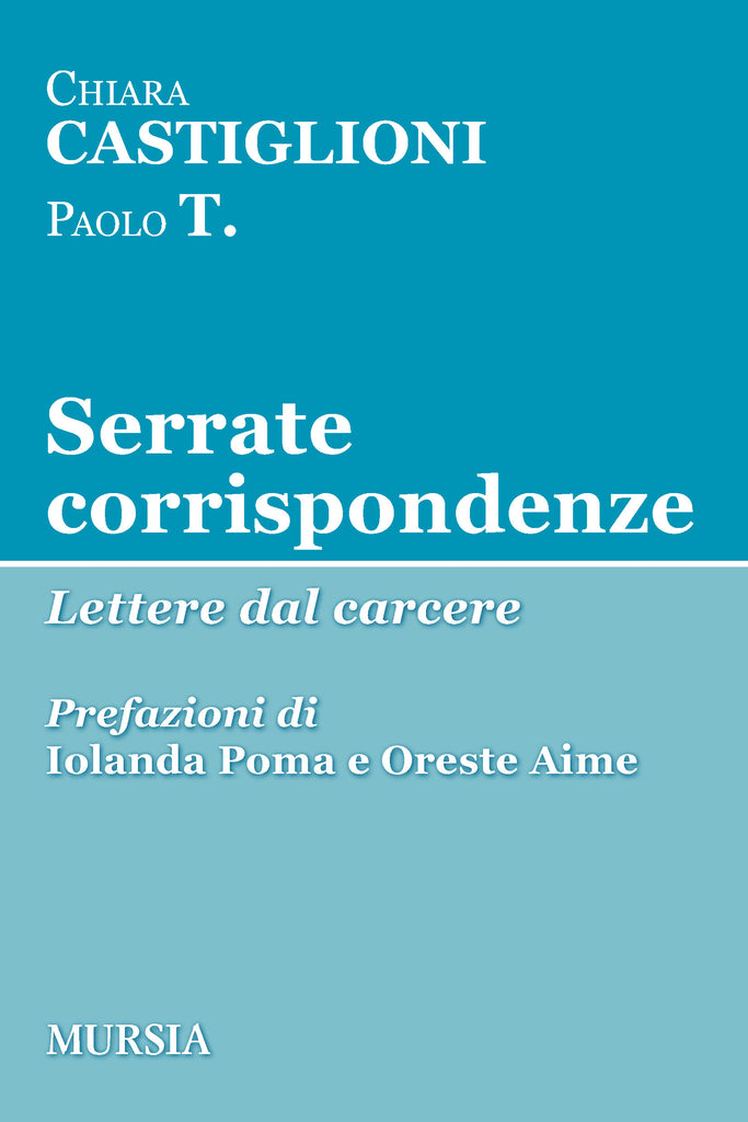 Chiara Castiglioni - Paolo T.: Serrate corrispondenze