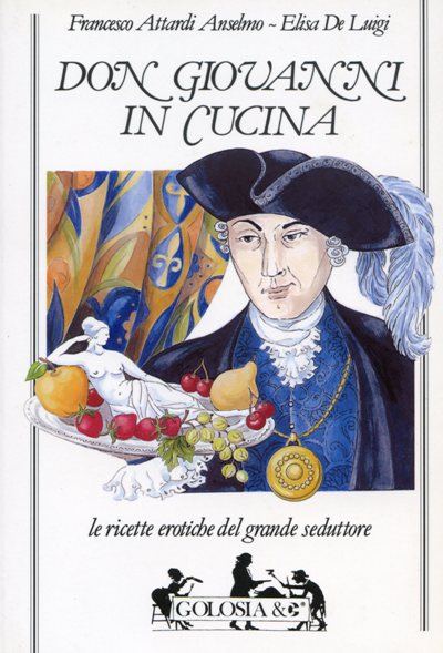 Attardi Anselmo F.-De Luigi E.: Don Giovanni in cucina
