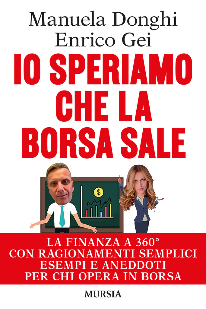 Manuela Donghi - Enrico Gei: Io speriamo che la borsa sale
