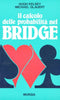 Kelsey H.W.-Glauert M.: Il calcolo delle probabilita' nel bridge
