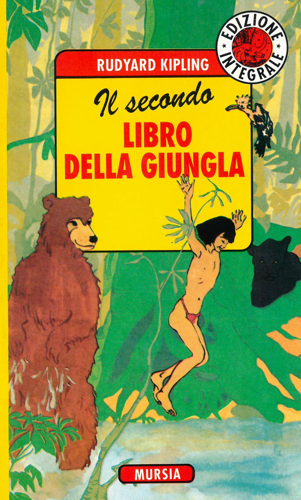Kipling Rudyard: Il secondo libro della giungla