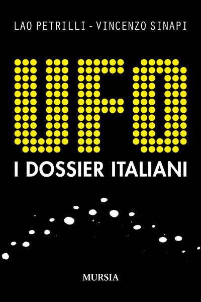 Petrilli L.-Sinapi E.: UFO I dossier italiani