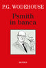 Wodehouse P.G.: Psmith in banca