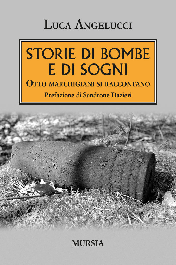 STORIE DI BOMBE E DI SOGNI di Luca Angelucci