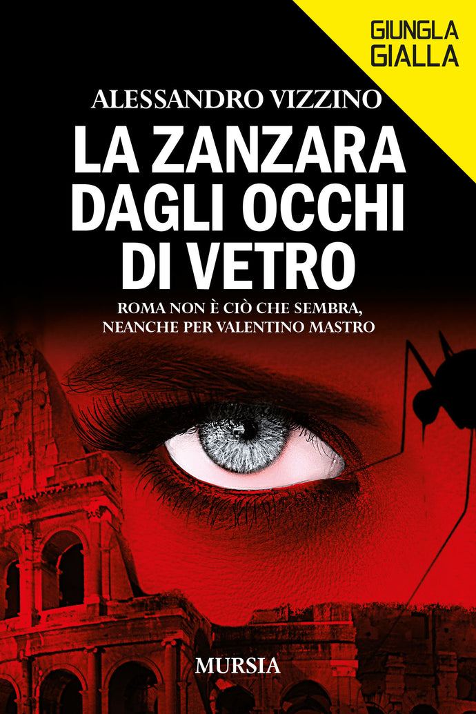 La zanzara dagli occhi di vetro: Il nuovo noir di Alessandro Vizzino