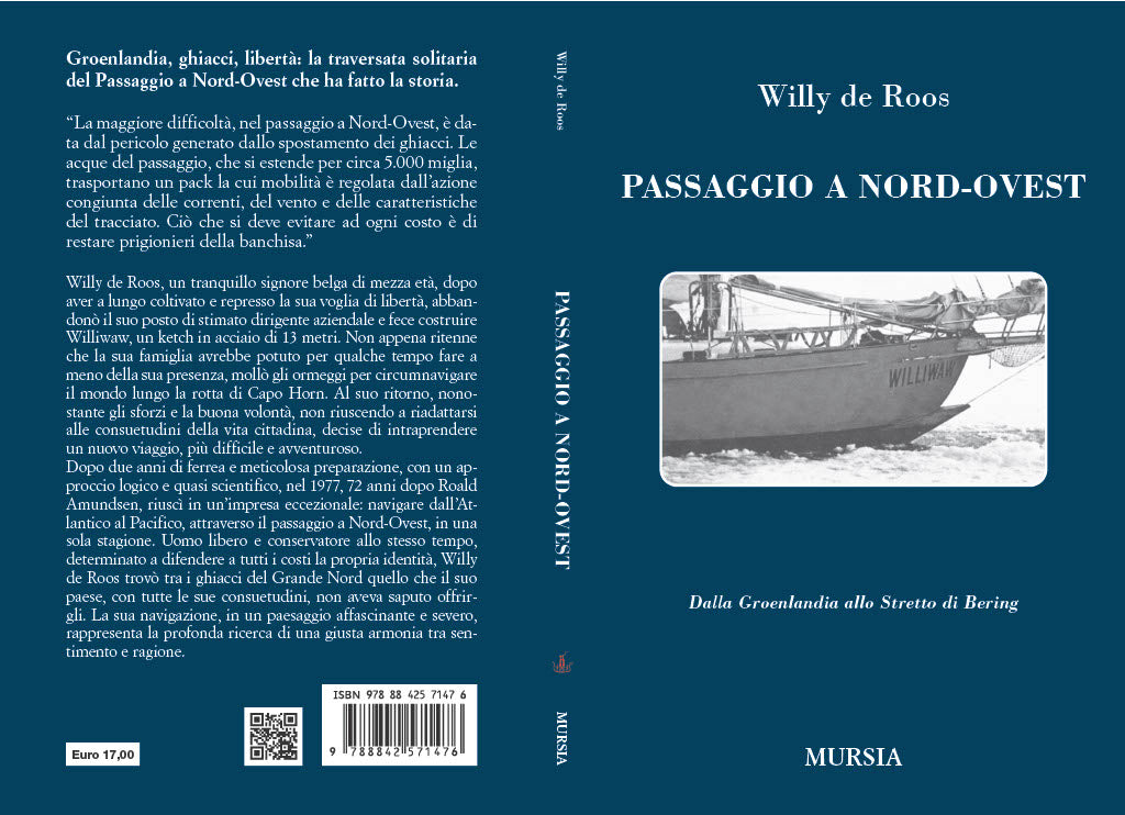 De Roos Willy: Passaggio a Nord-Ovest. Dalla Groenlandia Allo Stretto Di Bering