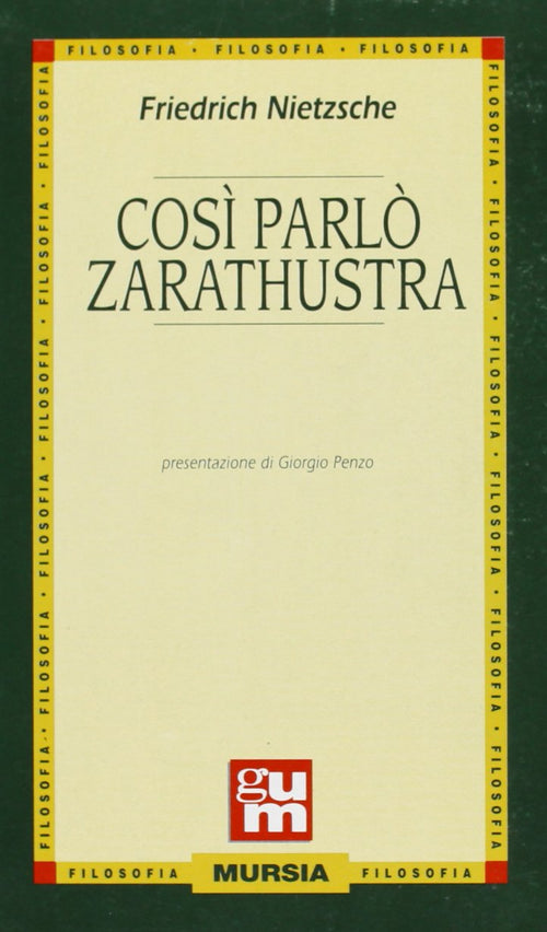 Nietzsche Friedrich: Così parlò Zarathustra