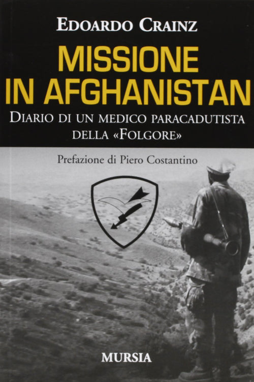 Crainz Edoardo: Missione in Afghanistan. Diario di un medico paracadutista
