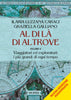 Ilaria Luzzana Caraci: Al di là di altrove Volume 2 (Nuova edizione 2024)
