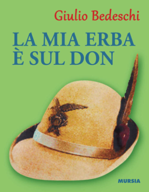 Bedeschi Giulio: La mia erba e' sul Don