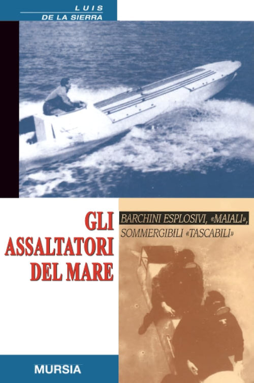 De La Sierra Luis: Gli assaltatori del mare