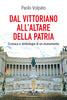 Paolo Volpato: Dal Vittoriano all’Altare della Patria Cronaca e simbologia di un monumento