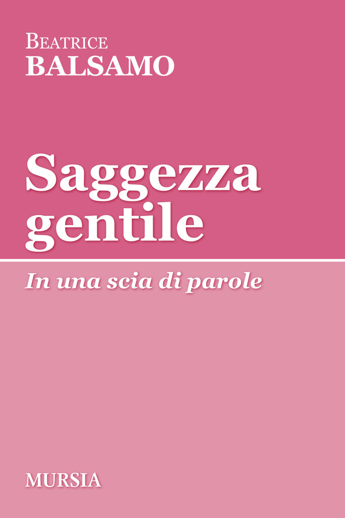 Beatrice Balsamo: Saggezza gentile