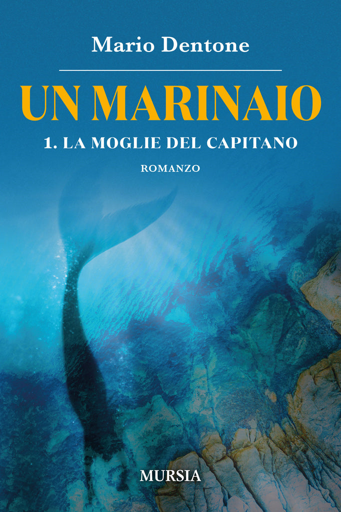 Mario Dentone: Un marinaio 1. La moglie del capitano