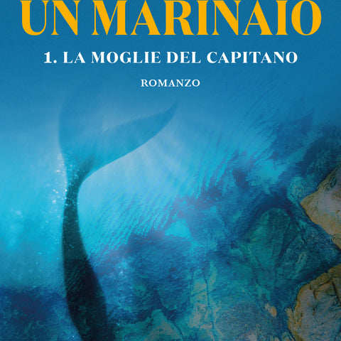 Mario Dentone: Un marinaio 1. La moglie del capitano