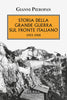 Pieropan G.: Storia della Grande Guerra sul fronte italiano. 1914-1918