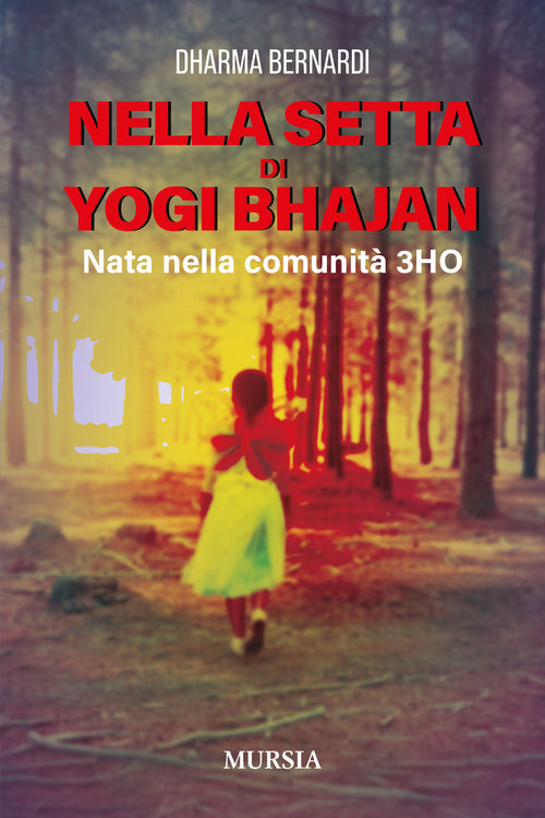 Dharma Bernardi: Nella setta di Yogi Bhajan