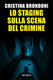 Cristina Brondoni: Lo staging sulla scena del crimine