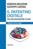 Roberta Bruzzone - Giuseppe Lavenia: Il patentino digitale per una navigazione sicura (Manuale e test per ragazzi)