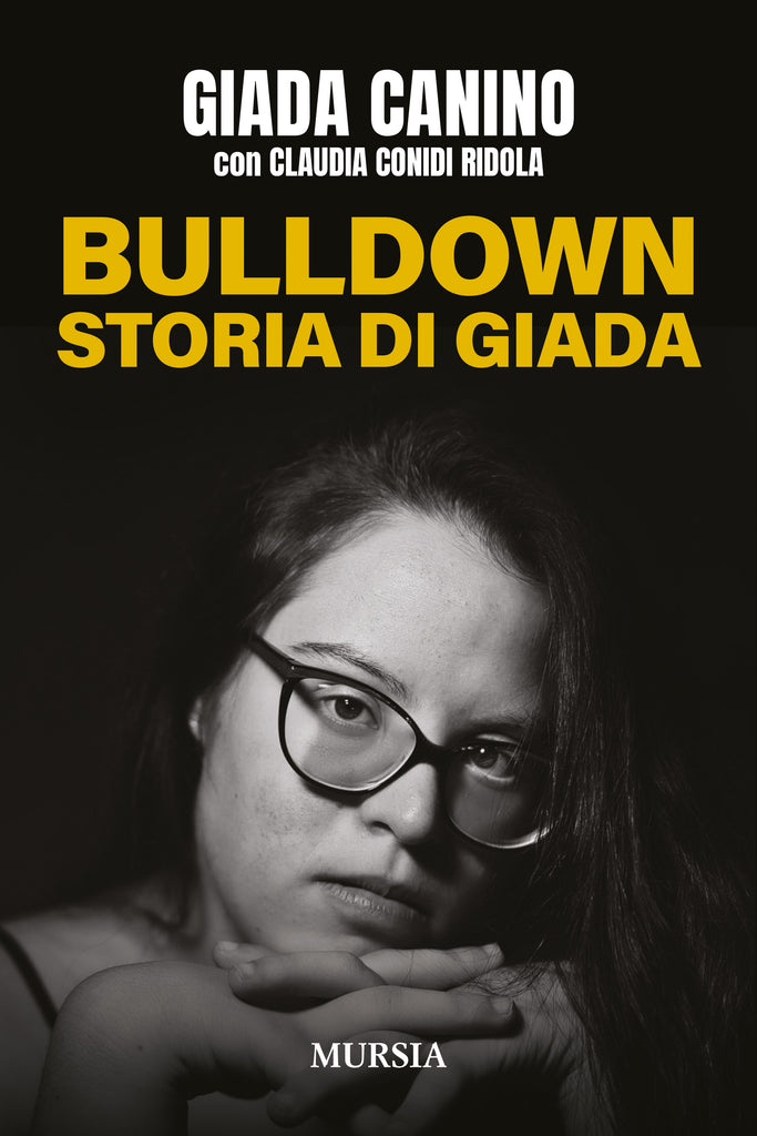 Giada Canino con Claudia Conidi Ridola: Bulldown. Storia di Giada
