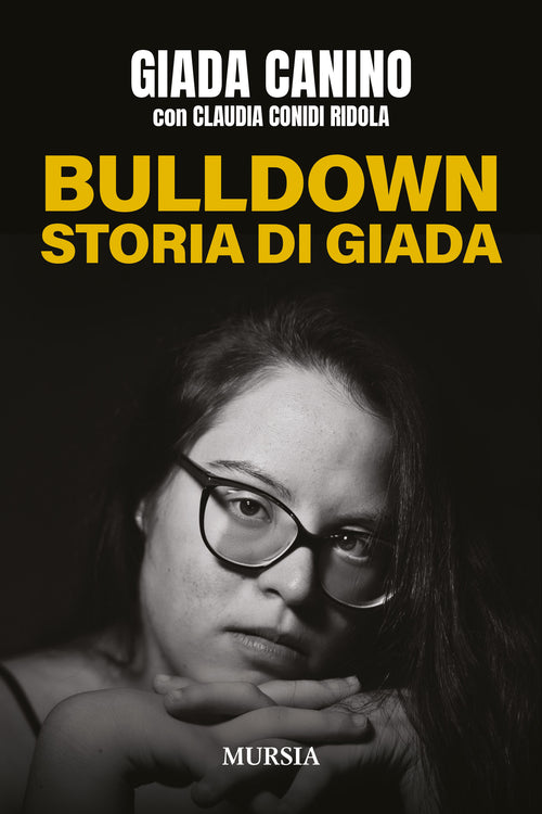 Giada Canino con Claudia Conidi Ridola: Bulldown. Storia di Giada