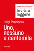Angelo Piero Cappello Invito a leggere: Uno, nessuno e centomila di Luigi Pirandello
