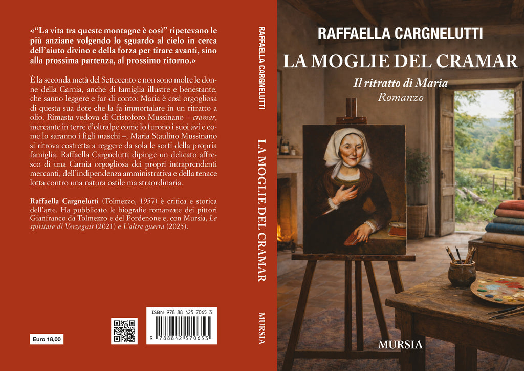 Cargnelutti Raffaella: La moglie del cramar. Il ritratto di Maria