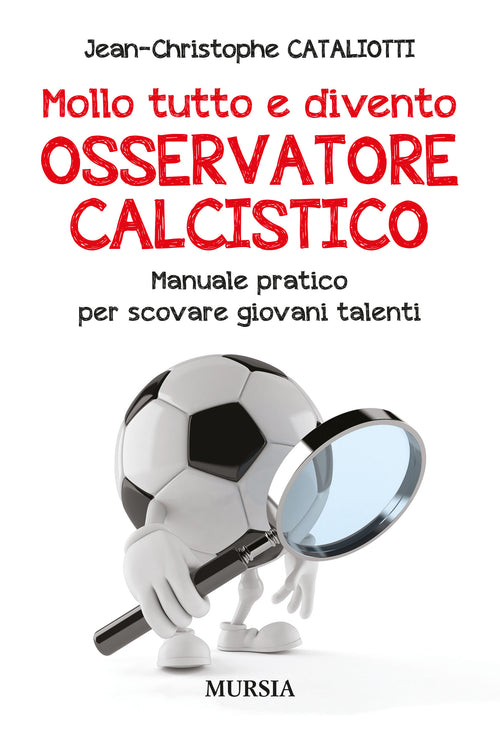 Jean-Christophe Cataliotti: Mollo tutto e divento osservatore calcistico