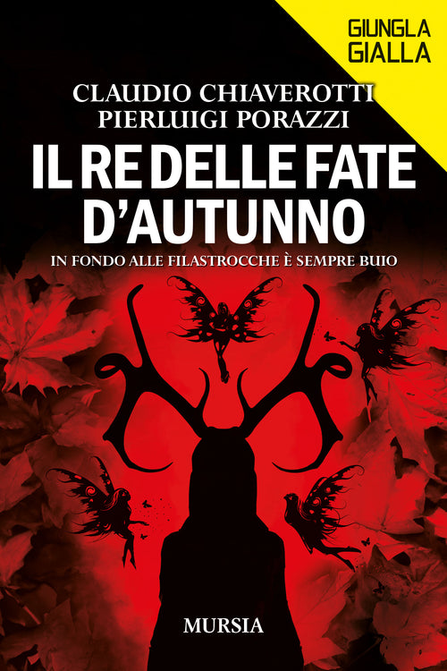Claudio Chiaverotti - Pierluigi Porazzi: Il re delle fate d’autunno