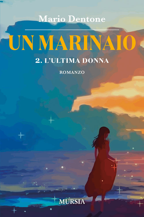 Mario Dentone: Un marinaio 2. L’ultima donna