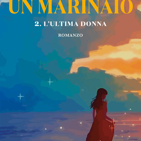 Mario Dentone: Un marinaio 2. L’ultima donna