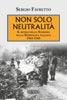 Sergio Favretto: Non solo neutralità. Il ruolo della Svizzera nella Resistenza italiana 1943-1945