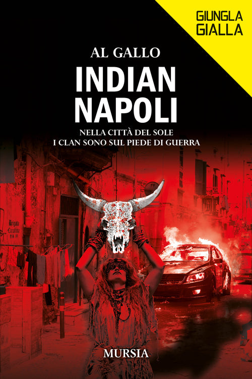 Al Gallo: Indian Napoli. Nella città del sole i clan sono sul piede di guerra