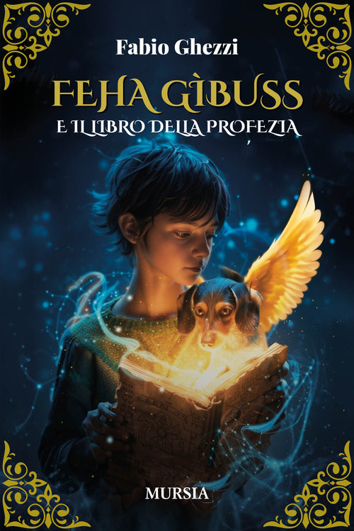 Fabio Ghezzi: Feha Gibuss e il Libro della Profezia