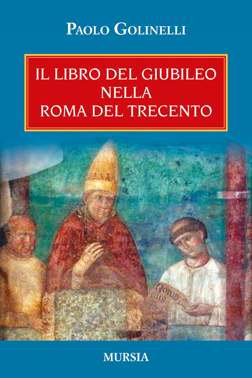 Paolo Golinelli: Il libro del giubileo nella Roma del Trecento
