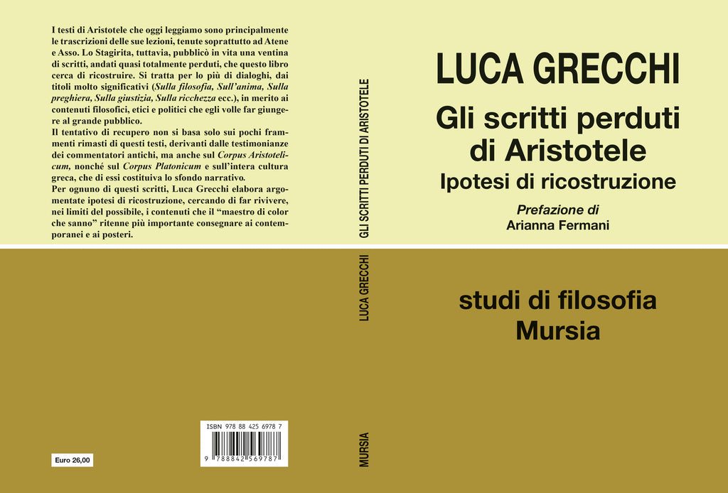 Luca Grecchi: Gli scritti perduti di Aristotele. Ipotesi di ricostruzione