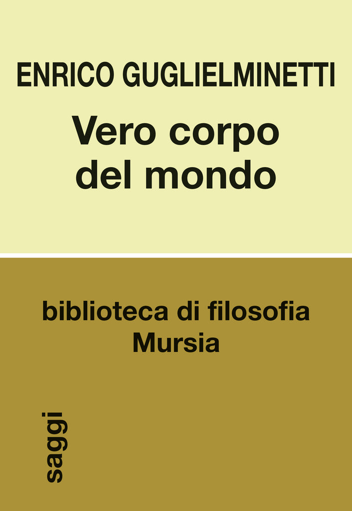Enrico Guglielminetti: Vero corpo del mondo