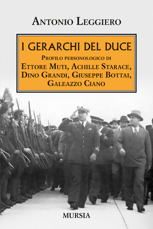 Antonio Leggiero: I gerarchi del Duce