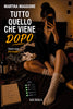 Martina Maggiore: Tutto quello che viene dopo