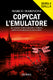 Marco Marinoni: Copycat l’Emulatore