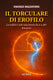 Vincenzo Mazzaferro: Il Torculare di Erofilo. La realtà è solo una storia da 0 a 987