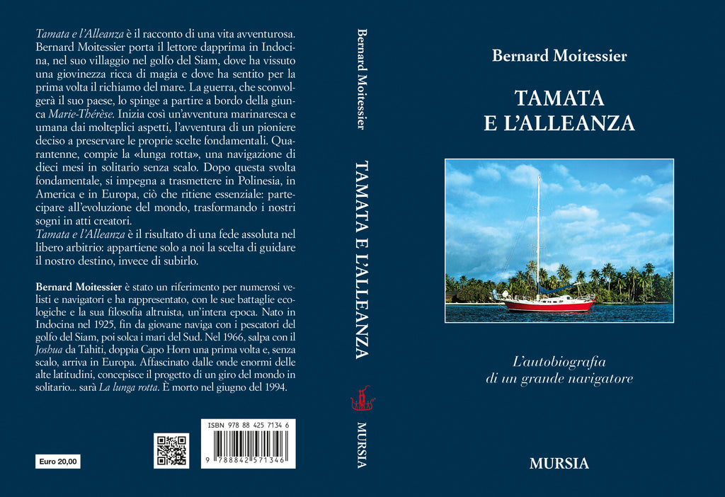 Bernard Moitessier: Tamata e l’Alleanza. L’autobiografia di un grande navigatore