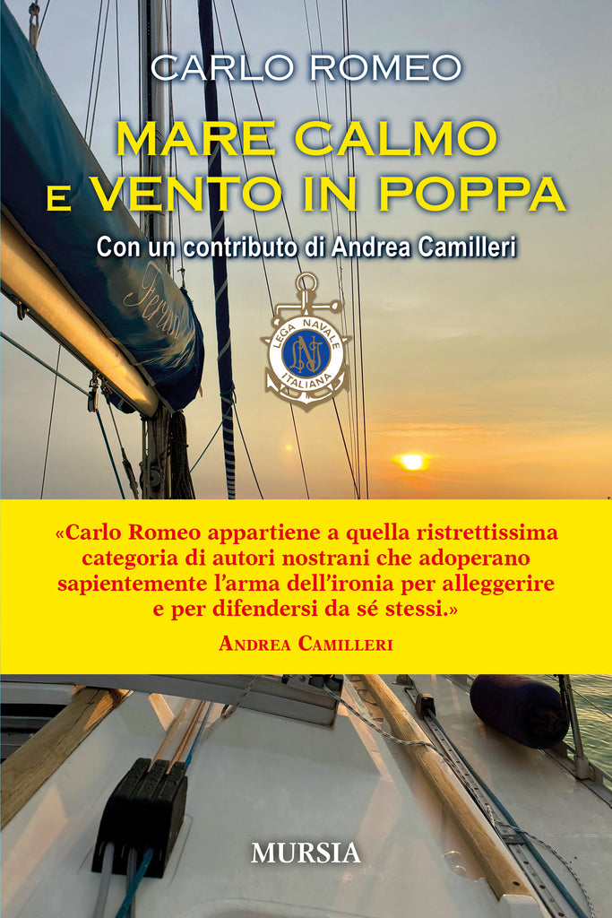 Carlo Romeo: Mare calmo e vento in poppa