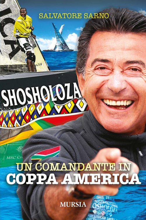 Salvatore Sarno: Shosholoza. Un comandante in Coppa America