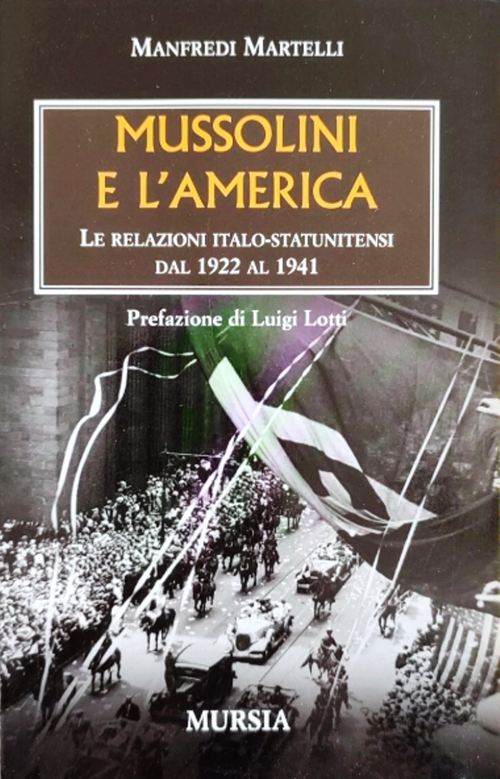 Martelli M.: Mussolini e l'America