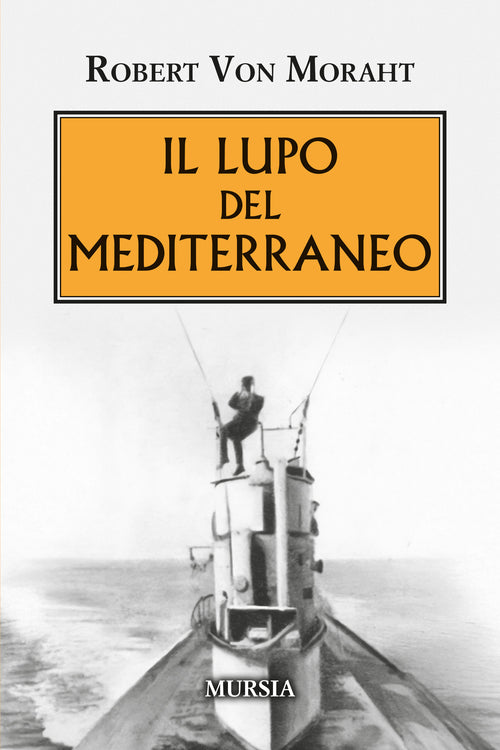 Robert Von Moraht: Il lupo del Mediterraneo