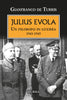 De Turris Gianfranco: Julius Evola Un filosofo in guerra. 1943-1945
