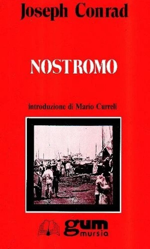 Conrad Joseph: Nostromo (introduzione di Curreli M.)